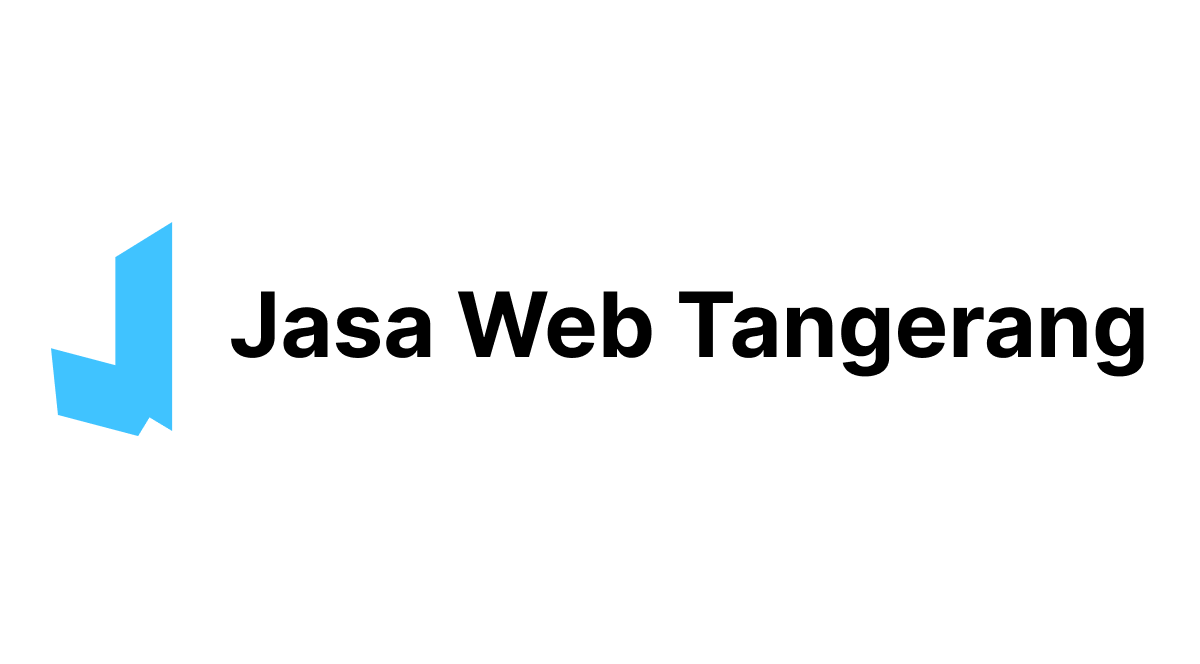 Cara Memilih Jasa Pembuatan Website di Tangerang yang Tepat untuk Bisnis Anda